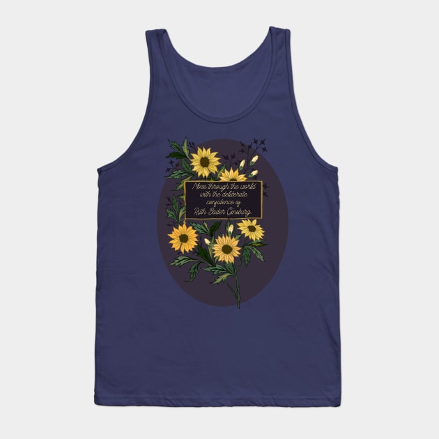 Move Through The World With The Deliberate Confidence Of Ruth Bader Ginsburg Tank Top by FabulouslyFeminist